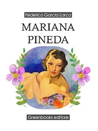 Mariana Pineda - Federico Garcia Lorca - E-Book