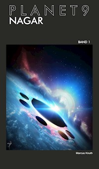 Planet 9 - Band 1: Nagar - Marcus Knuth - E-Book