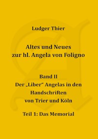 Altes und Neues zur hl. Angela von Foligno, Band. II - P. Ludger Thier - E-Book