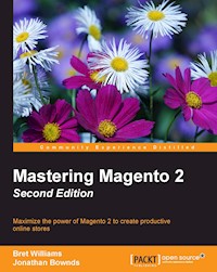 Mastering Magento 2 - Bret Williams - E-Book