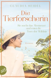 Die Tierforscherin - Claudia Seidel - E-Book