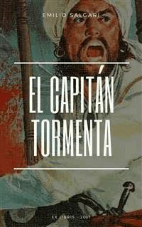 El Capitán Tormenta - Emilio Salgari - E-Book