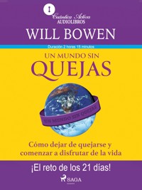 Un mundo sin quejas - Will Bowen - E-Book