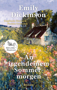 An irgendeinem Sommermorgen. Poems/Gedichte. Englisch/Deutsch - Emily Dickinson - E-Book