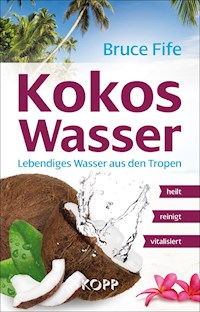 Kokoswasser - Bruce Fife - E-Book