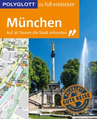 POLYGLOTT Reiseführer München zu Fuß entdecken - Karin Baedeker - E-Book