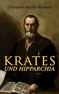 Krates und Hipparchia - Christoph Martin  Wieland - E-Book