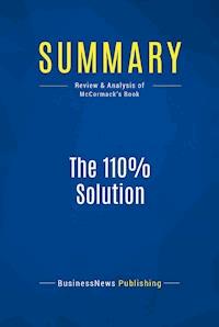 Summary: The 110% Solution - BusinessNews Publishing - E-Book
