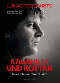 Lukas Resetarits - Kabarett und Kottan - Lukas Resetarits - E-Book