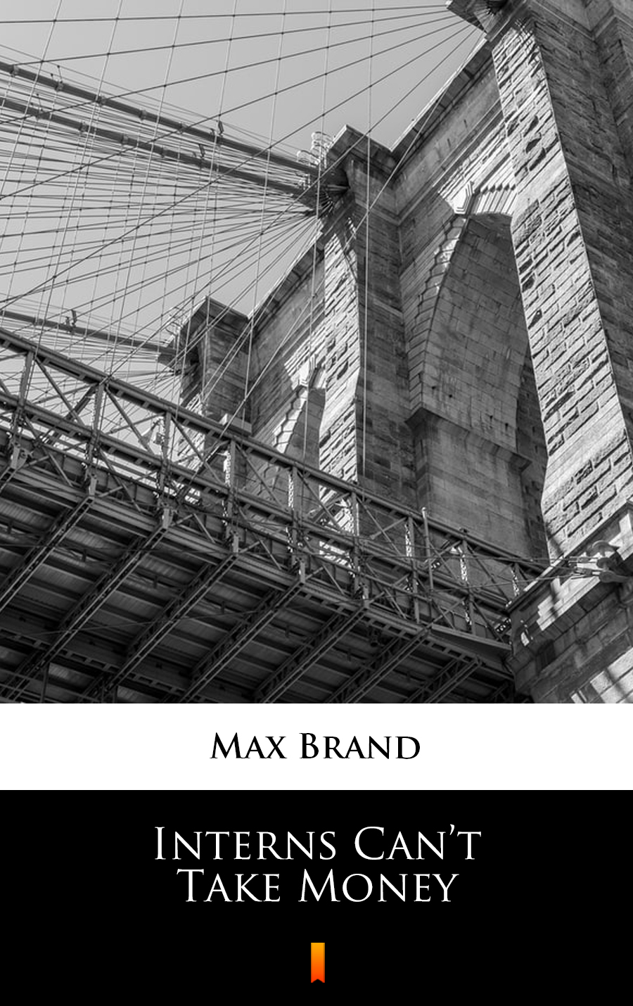 Interns Can’t Take Money - Max Brand - E-Book
