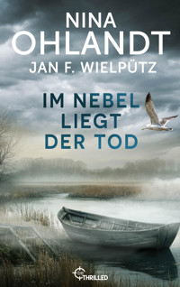 Im Nebel liegt der Tod - Nina Ohlandt - E-Book