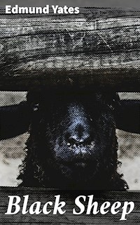 Black Sheep - Edmund Yates - E-Book
