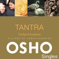 TANTRA The Way of Acceptance - OSHO - Hörbuch