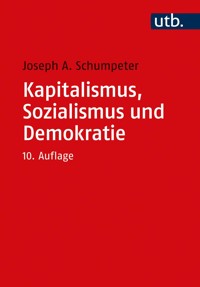 Kapitalismus, Sozialismus und Demokratie - Joseph A. Schumpeter - E-Book