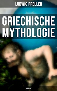 Griechische Mythologie (Band 1&2) - Ludwig Preller - E-Book