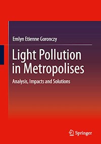 Light Pollution in Metropolises - Emlyn Etienne Goronczy - E-Book