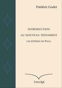 Introduction au Nouveau Testament - Frédéric Godet - E-Book