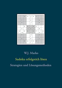 Sudoku erfolgreich lösen - W. J. Marko - E-Book