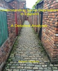 Understanding Social Deprivation in England - Robert Hopkins - kostenlos E-Book