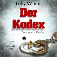 Der Kodex: - Ein Ruhrpottkrimi aus Dortmund - Toby Winter - Hörbuch