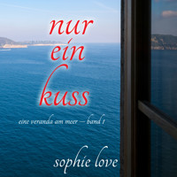 Nur ein Kuss (Eine Veranda am Meer – Band 1) - Sophie Love - kostenlos Hörbuch