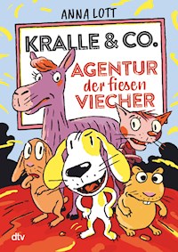 Kralle & Co. – Agentur der fiesen Viecher - Anna Lott - E-Book