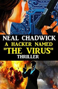 A Hacker Named "The Virus" - Neal Chadwick - E-Book