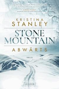 ABWÄRTS (STONE MOUNTAIN) - Kristina Stanley - E-Book