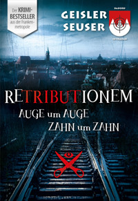 Retributionem Auge um Auge, Zahn um Zahn - Roland Geisler - E-Book