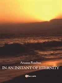 In an instant of eternity - Arianna Rondina - E-Book