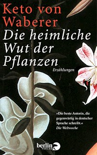 Die Heimliche Wut Der Pflanzen Keto Von Waberer E Book