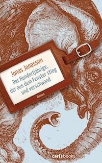 Der Hundertjährige, der aus dem Fenster stieg und verschwand - Jonas Jonasson - E-Book