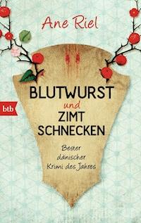 Blutwurst und Zimtschnecken - Ane Riel - E-Book