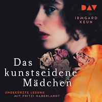 Das kunstseidene Mädchen - Irmgard Keun - Hörbuch