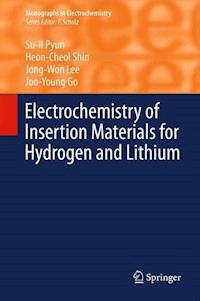 Electrochemistry of Insertion Materials for Hydrogen and Lithium - Su-Il Pyun - E-Book