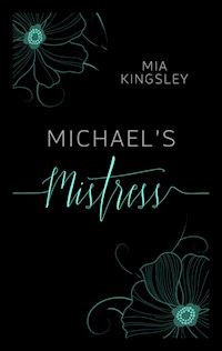 Michael's Mistress - Mia Kingsley - E-Book + Hörbuch