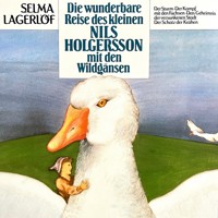 Nils Holgersson, Folge 1: Die wunderbare Reise des kleinen Nils Holgersson mit den Wildgänsen - Selma Lagerlöf - Hörbuch