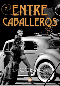 Entre caballeros - Coco Duval - E-Book