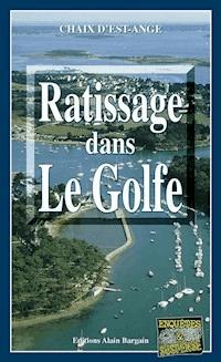 Ratissage dans le Golfe - Chaix d’Est-Ange - E-Book