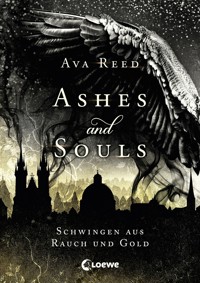 Ashes and Souls (Band 1) - Schwingen aus Rauch und Gold - Ava Reed - E-Book