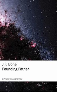 Founding Father - J. F. Bone - E-Book