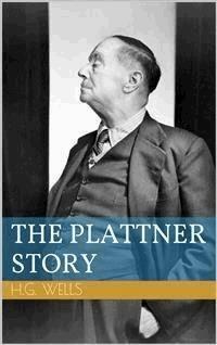 The Plattner Story - Herbert George Wells - E-Book