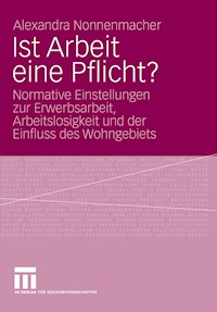 Ist Arbeit eine Pflicht? - Alexandra Nonnenmacher - E-Book