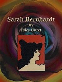 Sarah Bernhardt - Jules Huret - E-Book