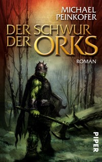 Der Schwur der Orks - Michael Peinkofer - E-Book