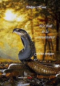 Le fruit de la connaissance - Philippe Huvet - E-Book