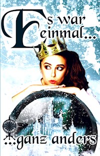 Es war einmal ...   ... ganz anders - Katharina Ushachov - E-Book