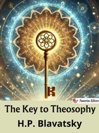 The Key to Theosophy - H. P. Blavatsky - E-Book