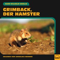Grimback, der Hamster - Hans-Wilhelm Smolik - Hörbuch