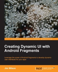 Creating Dynamic UI with Android Fragments - Jim Wilson - E-Book